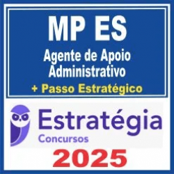 MP ES (Agente de Apoio – Administrativo + Passo) Estratégia 2025