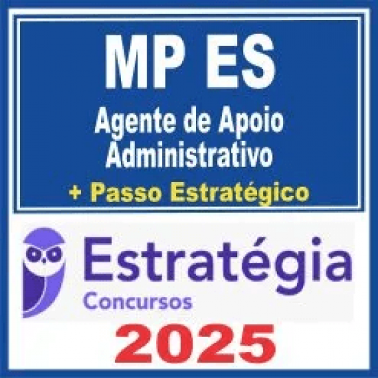 MP ES (Agente de Apoio – Administrativo + Passo) Estratégia 2025