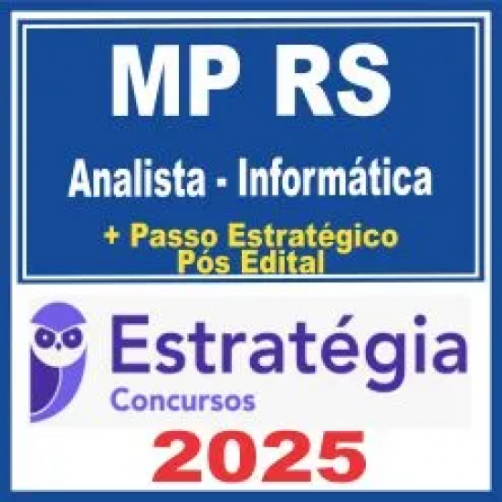 MP RS (Analista do MP – Informática + Passo) Pós Edital – Estratégia 2025