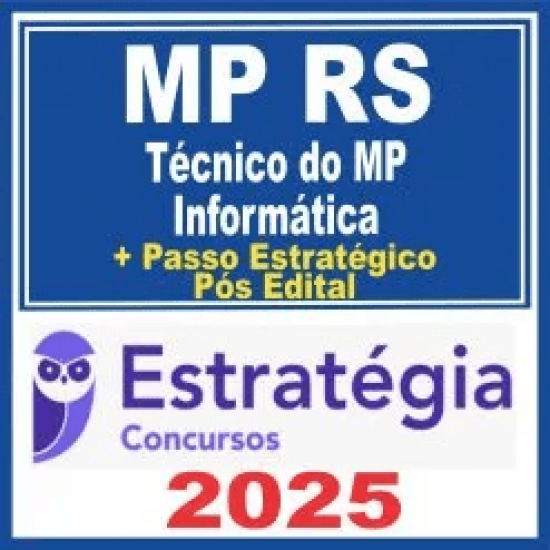 MP RS (Técnico do MP – Informática + Passo) Pós Edital – Estratégia 2025