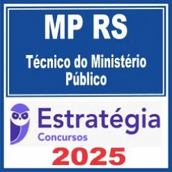 MP RS (Técnico do Ministério Público) Estratégia 2025
