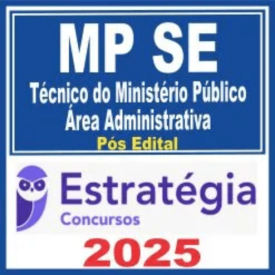MP SE (Técnico do Ministério Público – Área Administrativa) Pós Edital – Estratégia 202