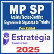MP SP (Analista Técnico-Científico – Engenheiro de Segurança do Trabalho) Pós Edital – Estratégia 2025