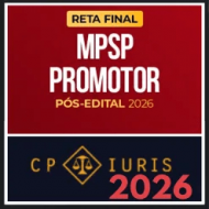 MP SP (Promotor – Reta Final) Pós Edital – CP Iuris 2026