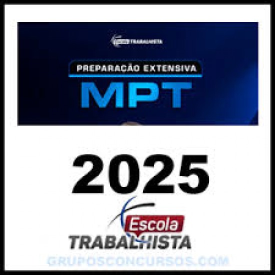 Preparação Extensiva Procurador do Trabalho (MPT) 2025 – Escola Trabalhista