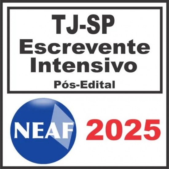 TJ SP (Curso Escrevente TJSP – Intensivo) Pós Edital – NEAF 2025