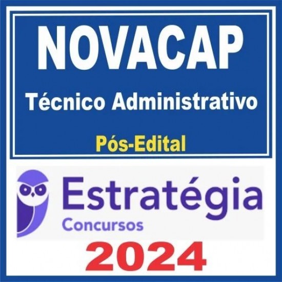 NOVACAP (TÉCNICO ADMINISTRATIVO) PÓS EDITAL – ESTRATÉGIA 2024