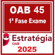 OAB 45º Exame - 1ª Fase - Pacote Completo Estratégia 2025