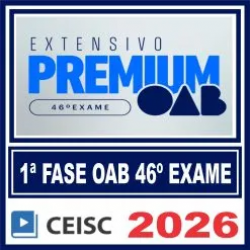 OAB 1ª Fase 46º Exame (Extensivo Premium) Ceisc 2026