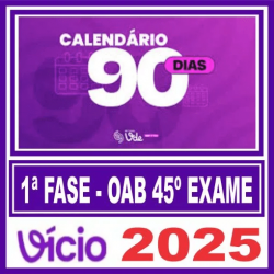 OAB 1ª Fase do 45ª Exame (Método VDE – 90 dias) Vicio