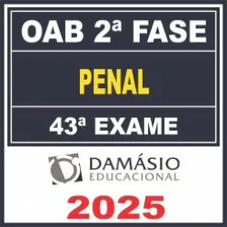 OAB 2ª Fase 43ª Exame (Penal) Damásio 2025