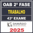 OAB 2ª Fase 43ª Exame (Trabalho) Damásio 2025
