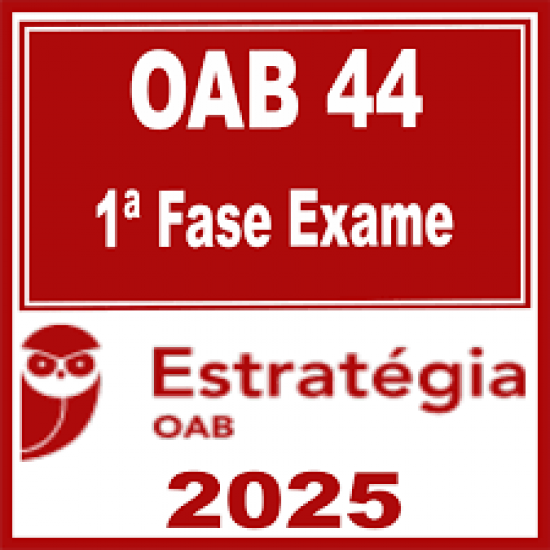 OAB 1ª Fase 44ª Exame (Pacote Completo) Estratégia 2025