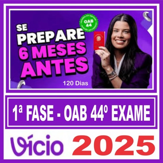 Cronograma de 120 dias  na 1ª fase da OAB 44 - Vício de uma Estudante 2025