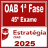 OAB 1ª Fase 45ª Exame – Estratégia 2025