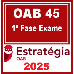 OAB 45º Exame - 1ª Fase - Pacote Completo Estratégia 2025