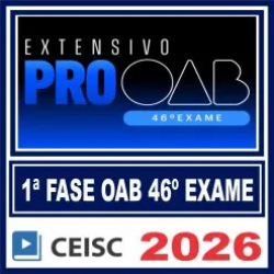 OAB 1ª Fase 46º Exame (Extensivo Pro) Ceisc 2026