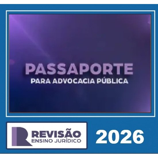 Passaporte para Advocacia Pública Revisão PGE 2026