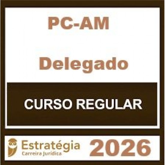 PC-AM (Delegado) Estratégia - 2026