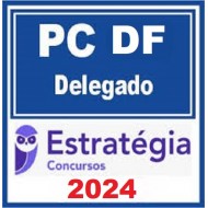 PC-DF (DELEGADO) PACOTAÇO: PACOTE TEÓRICO + CURSOS PARA FASE ESCRITA E FASE ORAL - 2024 ESTRATÉGIA CONCURSOS