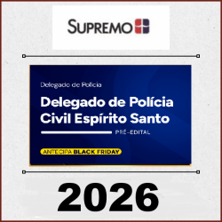 Delegado de Polícia Civil Espírito Santo PC-ES 2026 - Pré-edital Supremo TV 2026