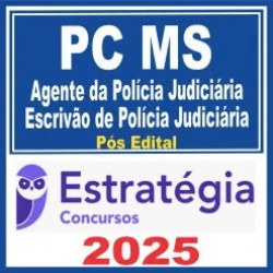 PC MS (Agente da Polícia Judiciária – Escrivão de Polícia Judiciária) Pós Edital – Estratégia 2025