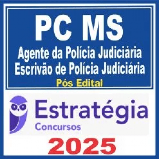PC MS (Agente da Polícia Judiciária – Escrivão de Polícia Judiciária) Pós Edital – Estratégia 2025