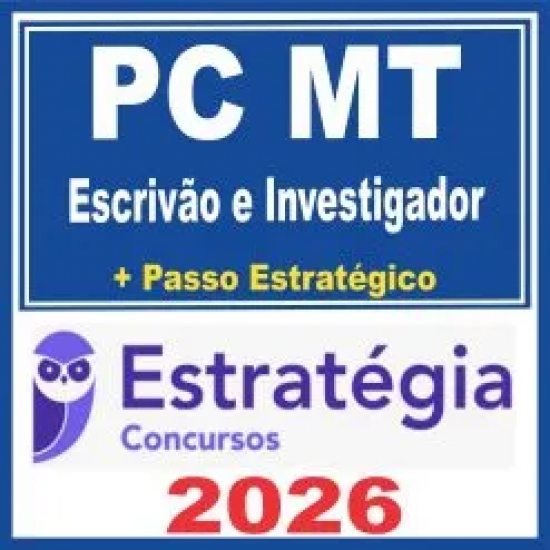 PC MT (Escrivão e Investigador + Passo) Estratégia 2026