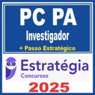 PC PA (Investigador + Passo) Estratégia 2025