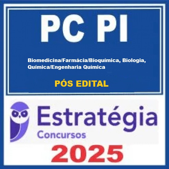 PC-PI (Perito Oficial Criminal - Biomedicina/Farmácia/Bioquímica, Biologia, Química/Engenharia Química) - 2025 (Pós-Edital) Estratégia