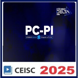 PC-PI Intensivo Premium | Delegado de Polícia Civil PÓS EDITAL 2025