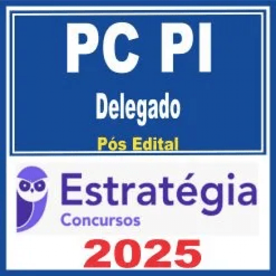 PC PI (Delegado) Pós Edital – Estratégia 2025