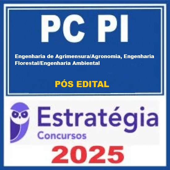 PC-PI (Perito Oficial Criminal - Engenharia de Agrimensura/Agronomia, Engenharia Florestal/Engenharia Ambiental) 2025 (Pós-Edital) Estratégia