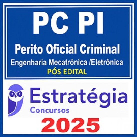 PC-PI (Perito Oficial Criminal - Engenharia Mecatrônica/Eletrônica) - 2025 (Pós-Edital) - Estratégia