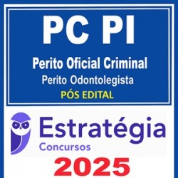 PC-PI (Perito Oficial Criminal - Perito Odontolegista) - 2025 (Pós-Edital) - Estratégia