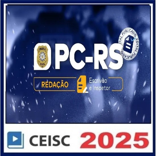 PC-RS: Redação | Escrivão e Inspetor de Polícia CEISC Pós Edital