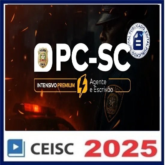 PC-SC Intensivo Premium | Agente e Escrivão de Polícia CEISC PÓS EDITAL 2025