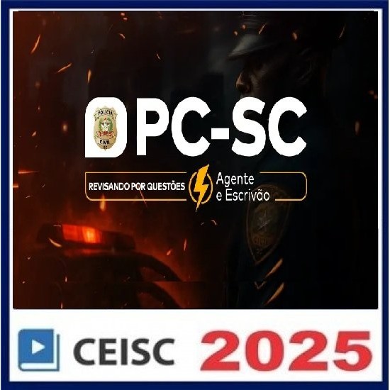 PC-SC Revisando por Questões | Agente e Escrivão de Polícia CEISC PÓS EDITAL 2025