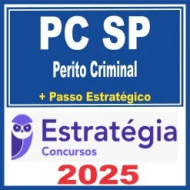 PC SP (Perito Criminal + Passo) Estratégia 2025