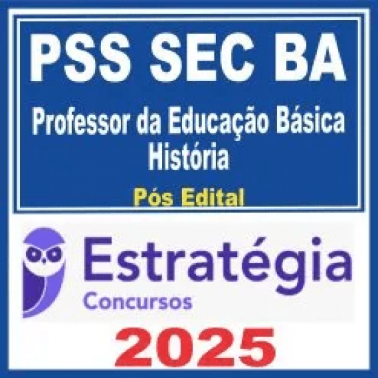 PSS SEC BA (Professor da Educação Básica – História) Pós Edital – Estratégia 2025