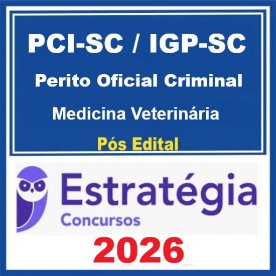 PCI-SC / IGP-SC (Perito Oficial Criminal - Medicina Veterinária)  - 2025 (Pós-Edital) Estratégia