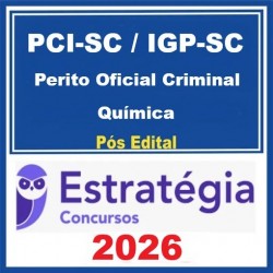 PCI-SC / IGP-SC (Perito Oficial Criminal - Química)  - 2025 (Pós-Edital) - Estratégia