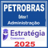 PETROBRAS (Ênfase 1 - Administração) Pacote Estratégia 2025