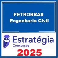 PETROBRAS (Enfase 10 - Engenharia Civil) Estratégia 2025