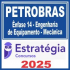 PETROBRAS (Ênfase 14 – Engenharia de Equipamento – Mecânica) Estratégia 2025
