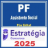 PF – Polícia Federal (Assistente Social) Pós Edital – Estratégia 2025