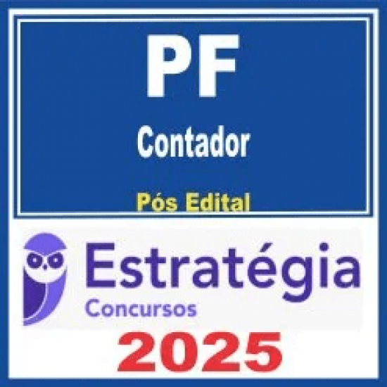 PF – Polícia Federal (Contador) Pós Edital – Estratégia 2025
