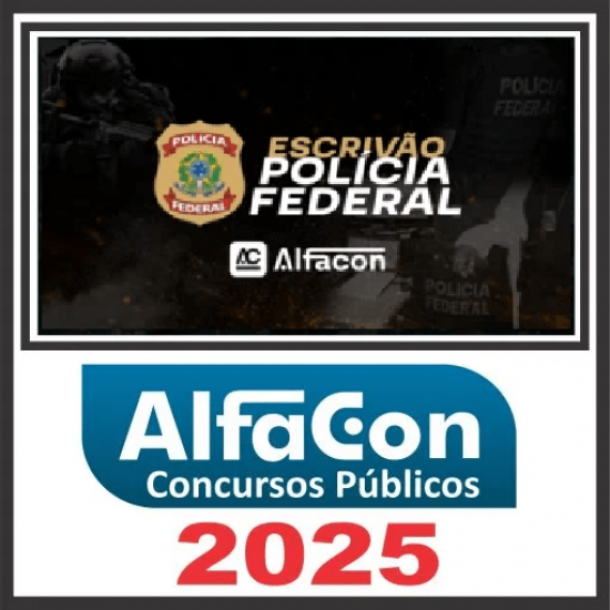 PF - Escrivão de Polícia Federal ALFACON Pós Edital 2025