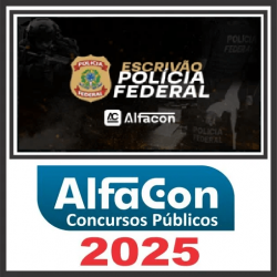 PF - Escrivão de Polícia Federal ALFACON Pós Edital 2025