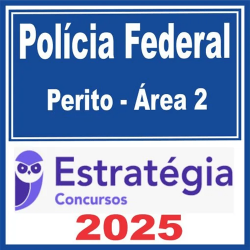 Polícia Federal – PF (Perito – Área 2 – Engenharias Elétrica, Eletrônica, Telecomunicações, Redes) Estratégia 2025